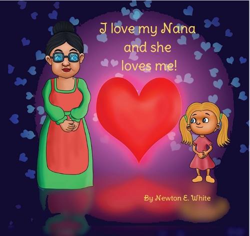 I love my Nana and she loves me (Girl)