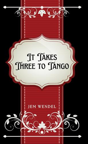 It Takes Three To Tango