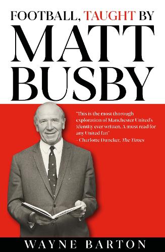 Football, Taught By Matt Busby