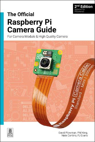 The official Raspberry Pi Camera Module guide, 2nd Edition