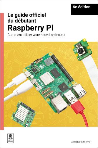 Le guide officiel du debutant Raspberry Pi / The official Raspberry Pi beginner's guide