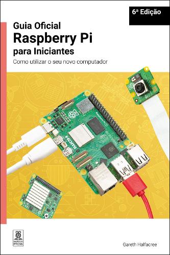 Guia Oficial Raspberry Pi para Iniciantes / The official Raspberry Pi beginner's guide