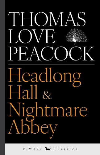 Headlong Hall & Nightmare Abbey