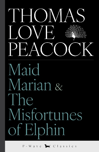 Maid Marian & The Misfortunes of Elphin