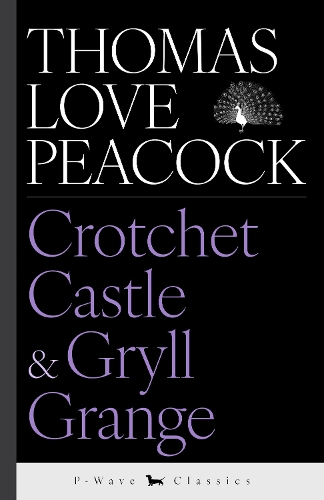 Crotchet Castle & Gryll Grange