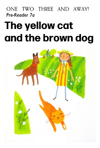 Pre-Reader 7A: The Yellow Cat and the Brown Dog