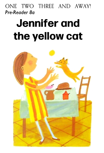 Pre-Reader 8A: Jennifer and the Yellow Cat