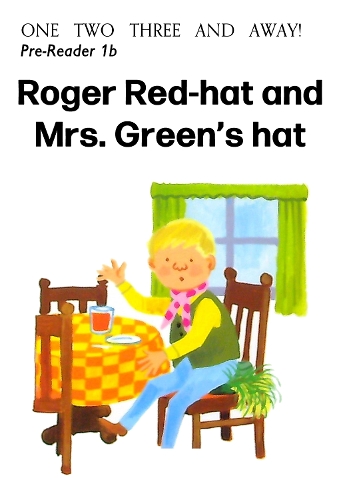 Pre-Reader 1B: Roger Red-hat and Mrs.Green's hat