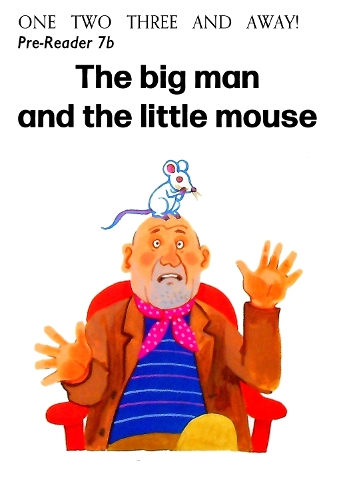 Pre-Reader 7B: Big Man and the Little Mouse