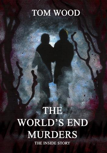 The World's End Murders The Inside Story