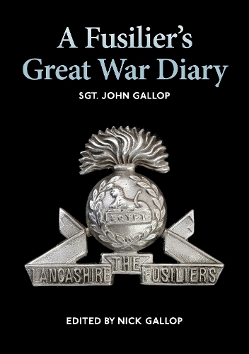 A Fusilier’s Great War Diary