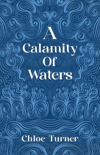 A Calamity of Waters