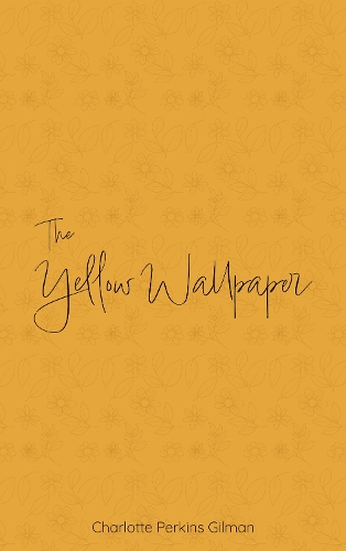 The Yellow Wallpaper