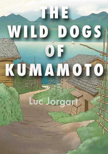 The Wild Dogs of Kumamoto