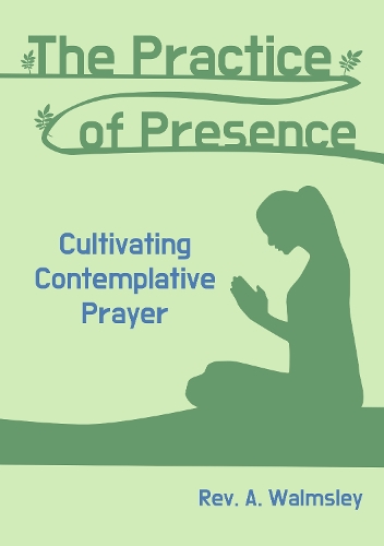 The Practice of Presence