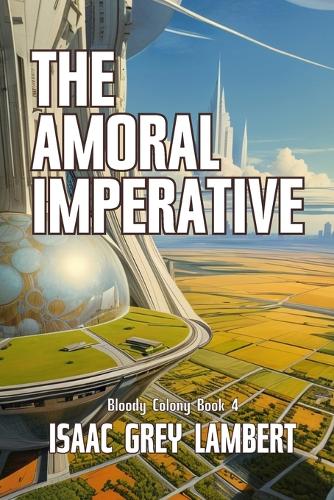 The Amoral Imperative