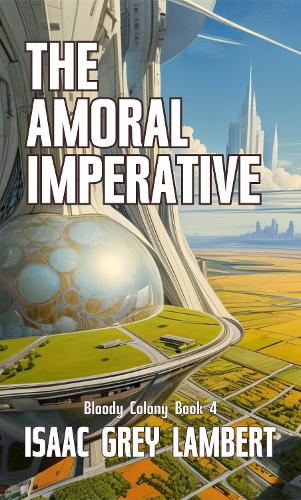 The Amoral Imperative