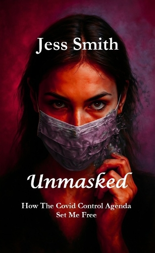 Unmasked