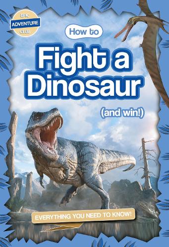 How to Fight a Dinosaur