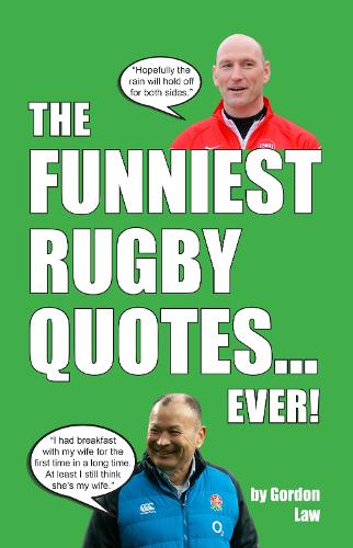 The Funniest Rugby Quotes... Ever!