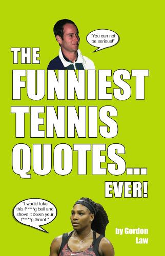 The Funniest Tennis Quotes... Ever!