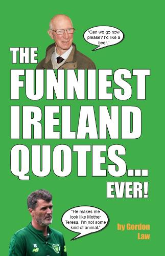 The Funniest Ireland Quotes... Ever!