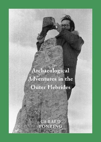 Archaeological Adventures in the Outer Hebrides