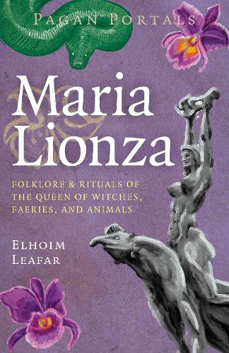 Pagan Portals - Maria Lionza