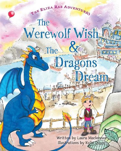 The Werewolf Wish & The Dragon's Dream