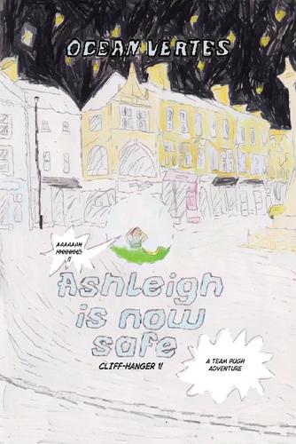 Ashleigh Is Now Safe - Cliff Hanger 1 (A Team Pugh Adventure)