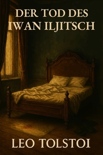 Der Tod des Iwan Iljitsch