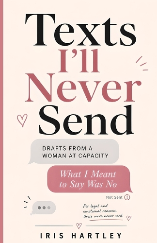 Texts I'll Never Send
