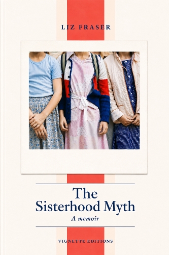 The Sisterhood Myth