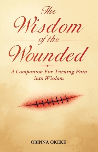 The Wisdom of the Wounded