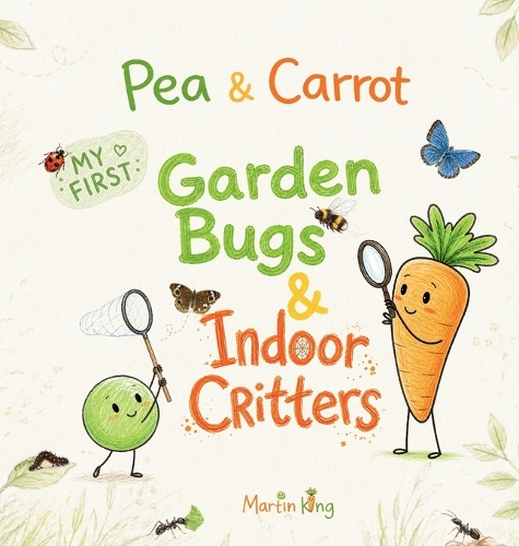 Pea & Carrot My First Garden Bugs & Indoor Critters