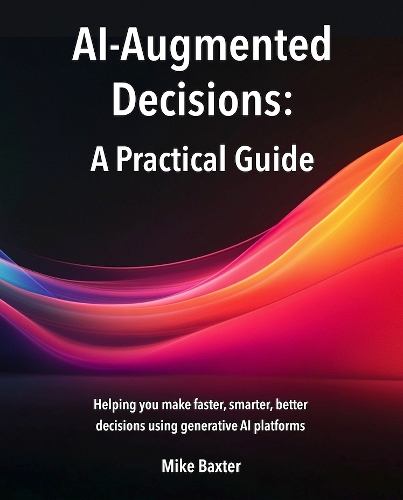 AI-Augmented Decisions