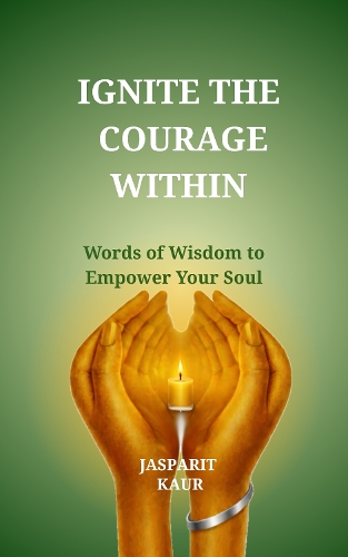 IGNITE THE COURAGE WITHIN
