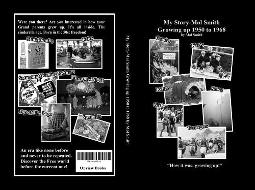 My Story-Mol Smith Growing up 1950 to 1968