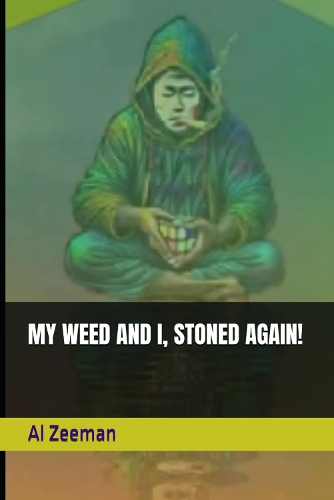 My Weed and I, Stoned Again!