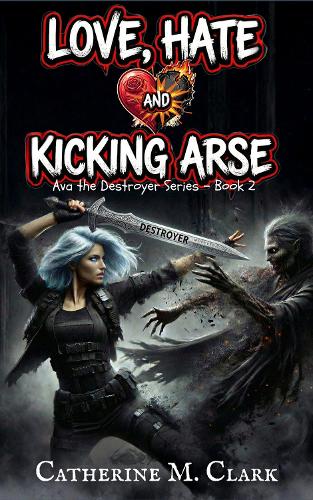 Love, Hate and Kicking Arse
