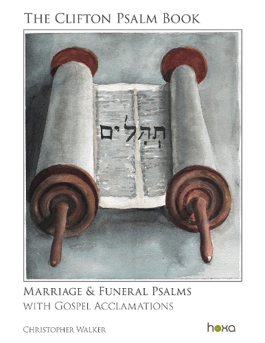The Clifton Psalm Book: Marriages and Funerals Psalms