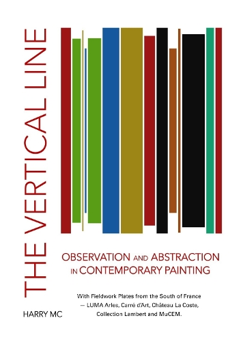 The Vertical Line: Observation and Abstraction in Contemporary Painting