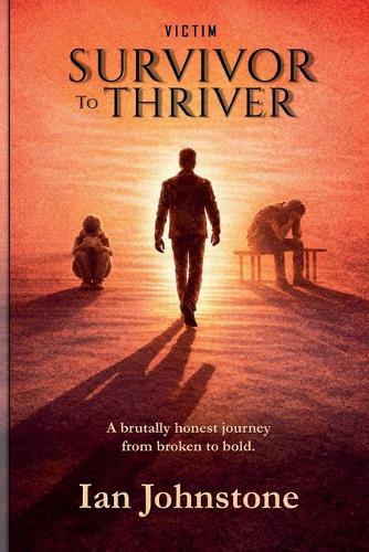 victim, SURVIVOR to THRIVER
