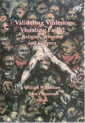 Validating Violence - Violating Faith