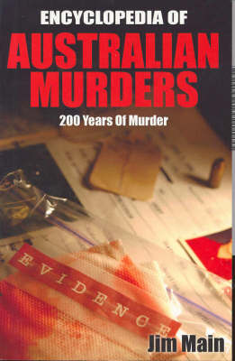 The Encyclopedia Of Australian Murders