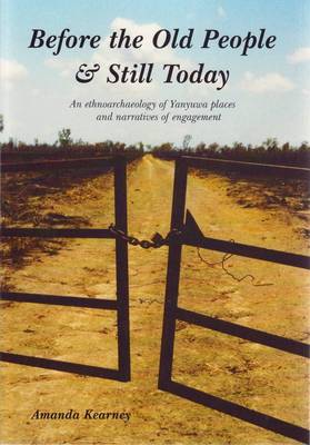 Before the Old People and Still Today- an Ethnoarchaelogy of Yanyuwa Places and Narratives of Engagment