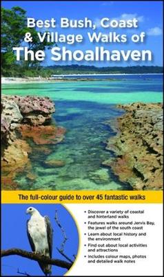 Best Bush, Coast & Village Walks of the Shoalhaven
