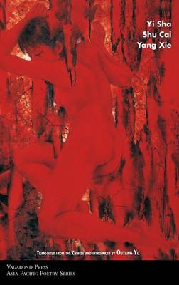 Poems of Yi Sha, Shu Cai & Yang Xie