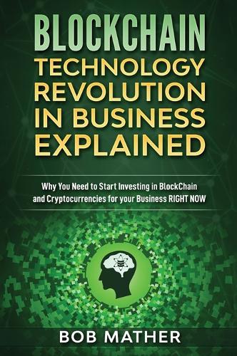 Blockchain Technology Revolution in Business Explained