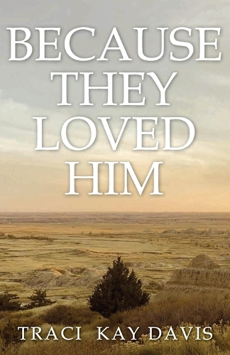 Because They Loved Him